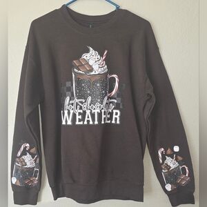 Custom Hot Chocolate Weather Sweatshirt Women's Size M NWOT